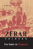 Zerah Colburn The Spirit of Darkness (HardBack)