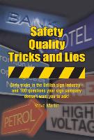 Safety, Quality, Tricks and Lies