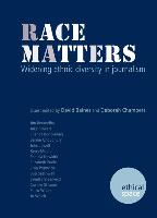 Race matters: Widening ethnic diversity in journalism (Ethical Space Vol.9 Nos 2/3)