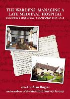 TheWardens: Managing a Late Medieval Hospital