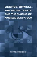 book: George Orwell, the Secret State and the Making of Nineteen Eighty-Four